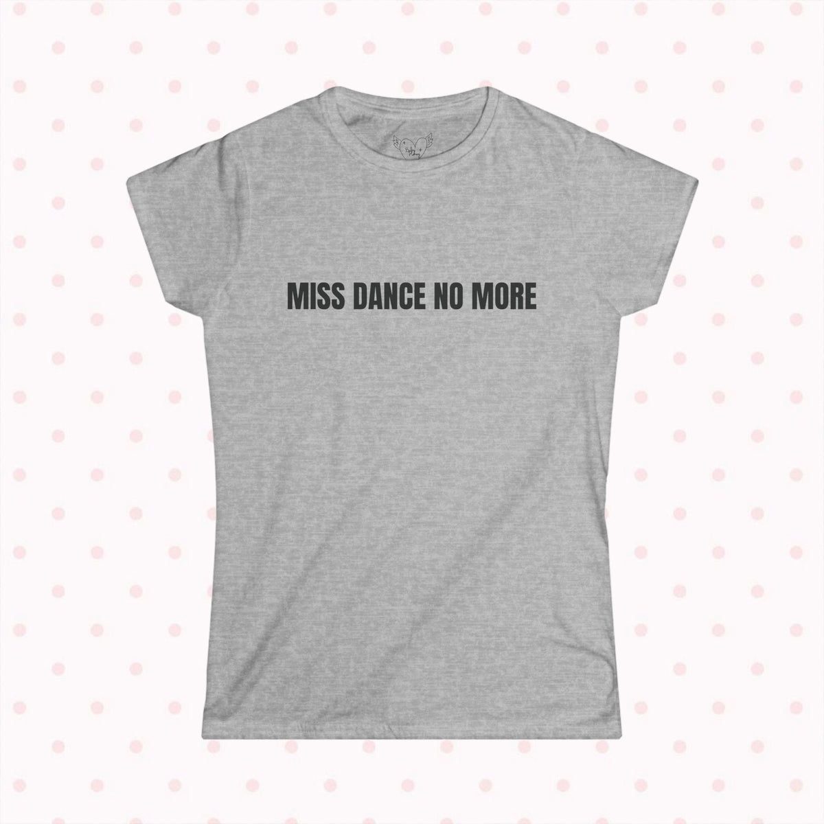 MISS DANCE TEE