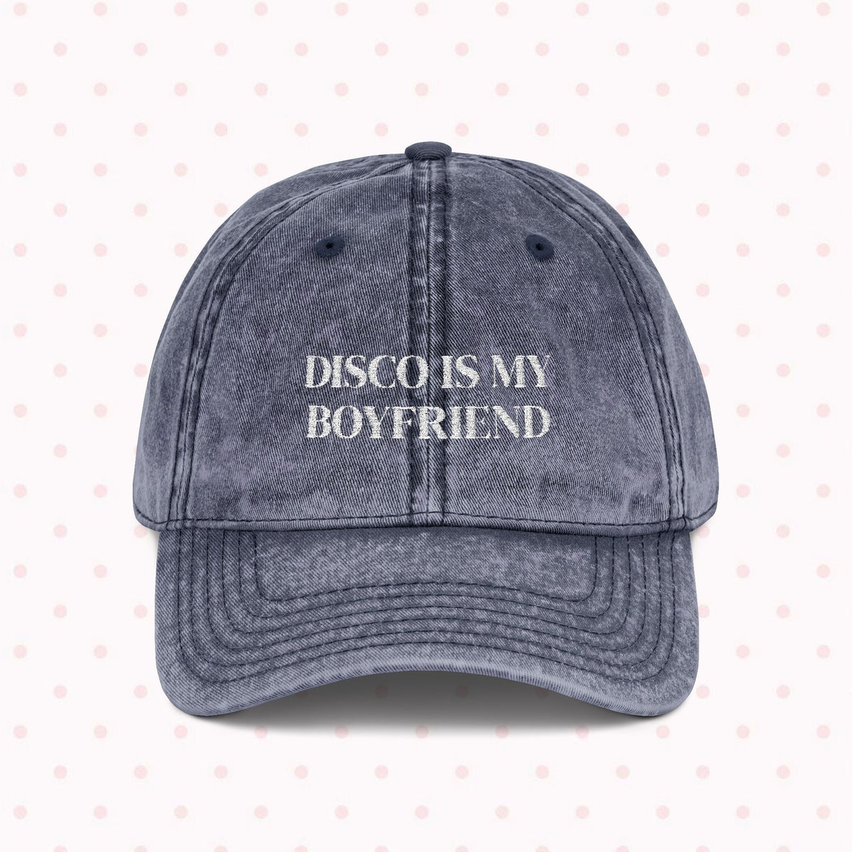 Disco Is My BF Embroidered Cap