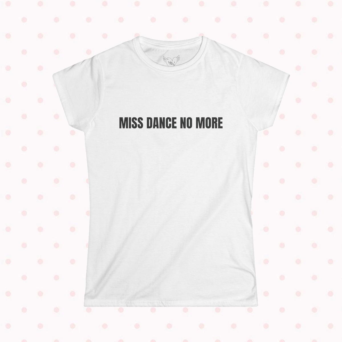 MISS DANCE TEE