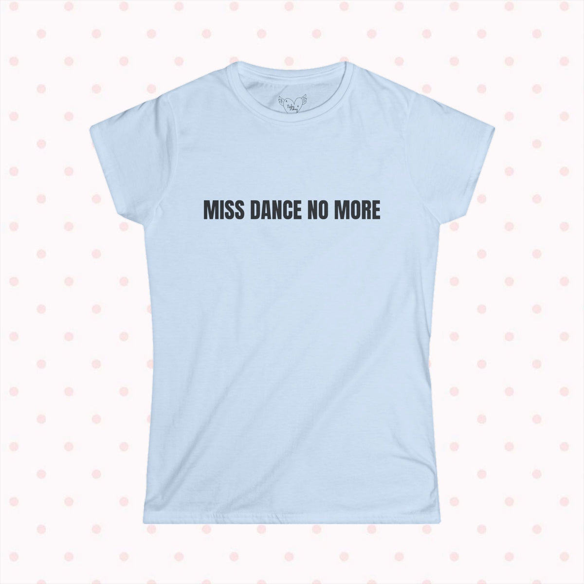 MISS DANCE TEE