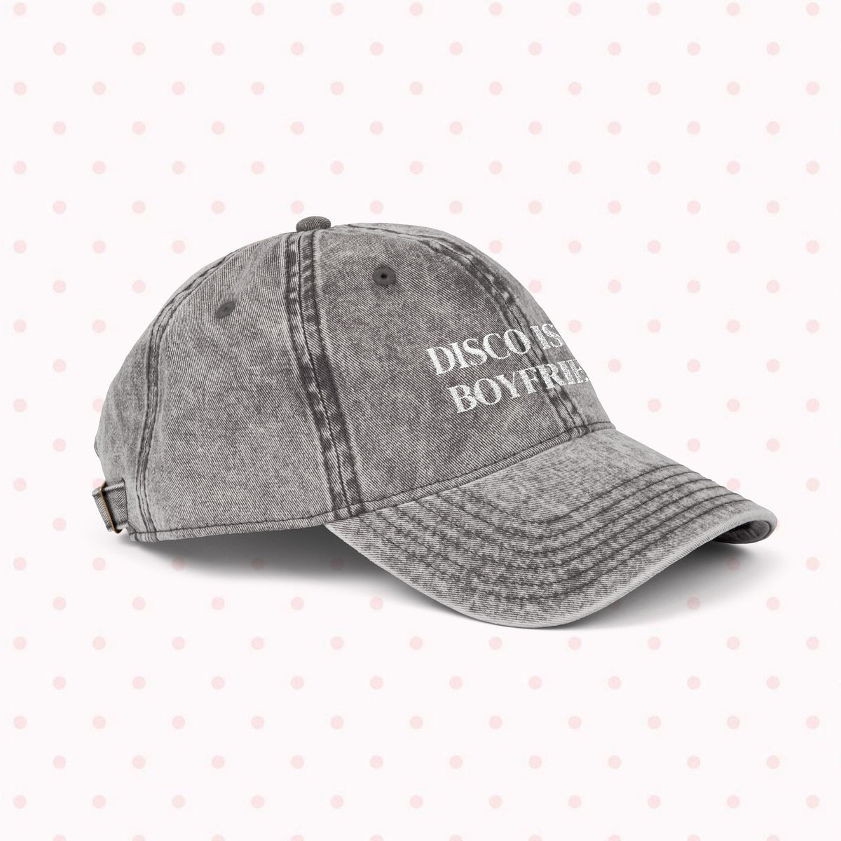Disco Is My BF Embroidered Cap