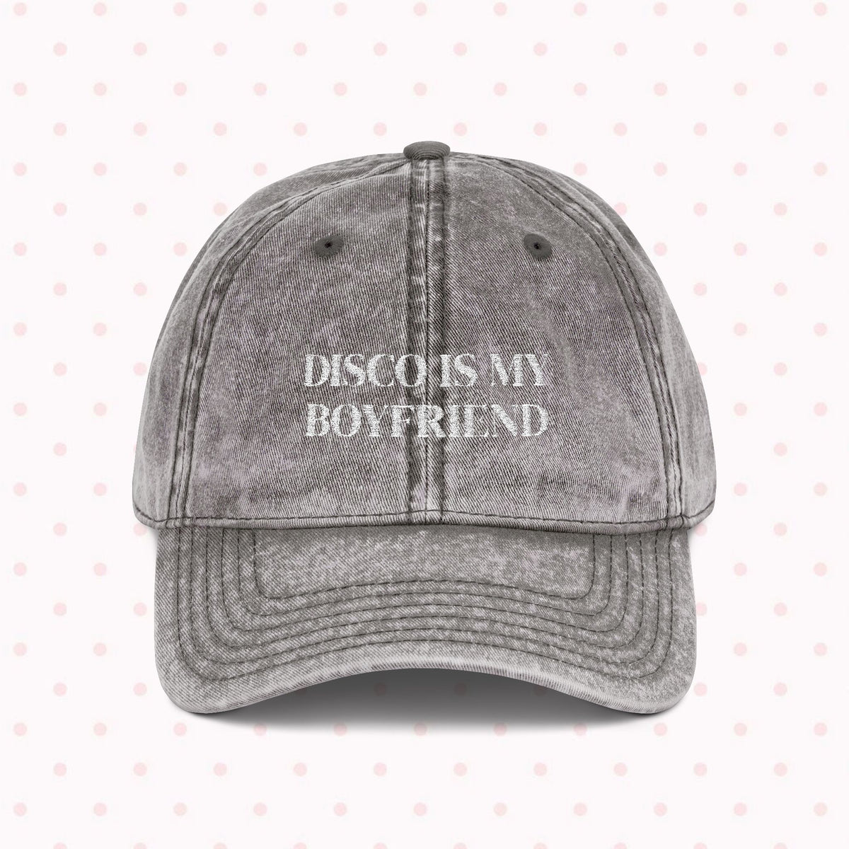 Disco Is My BF Embroidered Cap